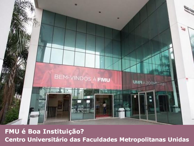 FMU é Boa? Tudo Sobre: Faculdades Metropolitanas Unidas